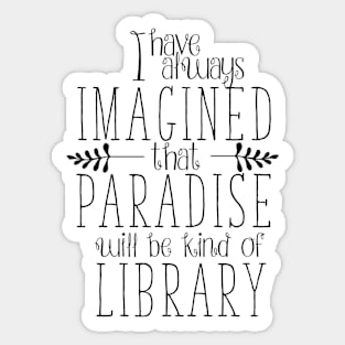 Books equals paradise Sticker